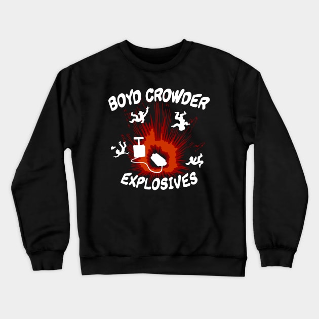 Boyd Crowder Explosives Crewneck Sweatshirt by klance